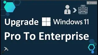 Upgrade Windows 11 Pro To Enterprise