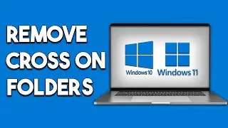 Remove Red Cross Mark From Folders and Icons in Windows 11,10
