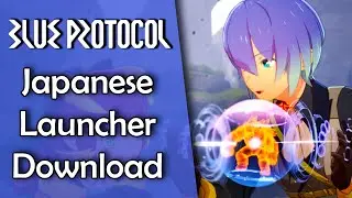 How to Download the Japanese Bandai Namco Launcher for Blue Protocol - Quick Guide