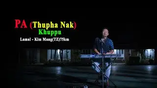 PA (Thupha Nak)  -  Khuppu @ Kyaw khine( Original : Htoo Eain Thin)