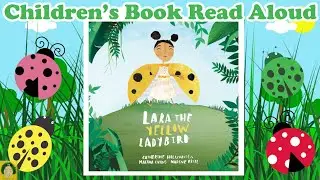 Book Read Aloud - Lara, the Yellow Ladybird - Self Esteem & Confidence for Kids | Affirmations