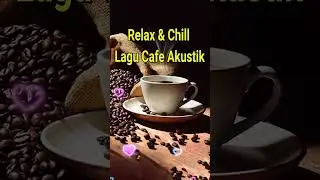 Lagu Cafe Akustik 2023