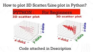 3D Scatter plot|Python|How to plot 3D Scatter/Line plot in Python? |For Beginners|  