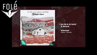 DJ PM & DJ DAGZ feat. Burak - Kthehuni (Malsori / Remake)