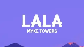 Myke Towers - LALA (Lyrics)