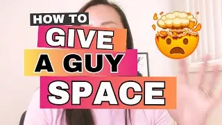 Give A Man Space So He Misses You (THE ONLY VIDEO YOU NEED TO WATCH)