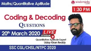 01:30 AM | 20 MAR 2020 | Coding and Decoding for SSC-CHSL/RRB-NTPC by Uday sir Live @ Wisdom jobs