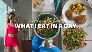 WHAT I EAT IN A DAY: Healthy and Balanced | Intuitive Eating 🍌