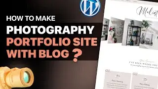 How to Make a Photography Website With WordPress | Photography portfolio with blog