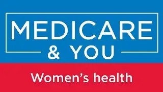 Medicare & You: Women's health