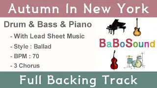 Autumn In New York / Backing Track (Full Track) / Piano & Bass & Drum