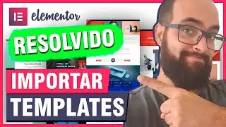 Como resolver ERRO AO importar TEMPLATE NO ELEMENTOR WORDPRESS