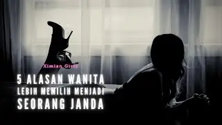 5 Alasan Wanita Lebih Memilih Menjadi Seorang Janda