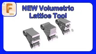 NEW Volumetric Lattice in Fusion 360 - Suggested Workflow 