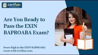 Are You Ready to Pass the EXIN BAPROABA Exam?