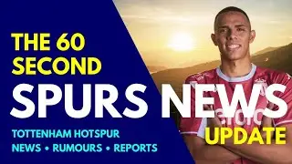 THE 60 SECOND SPURS NEWS UPDATE: Interest in Monaco Right-Back Vanderson, Royal Wants Milan, Abraham