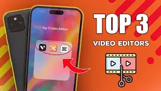 Top 3 BEST Video Editing Apps for iPhone & Android (Without Watermark - 2025)