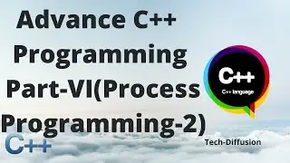 C++ Process Programming in Windows || C++ Advance Programming Tutorial part - 6