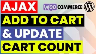 WooCommerce Ajax Add to Cart & Update Cart Count in Menus & in Template File