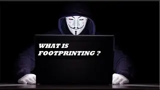 Footprinting || WHAT IS FOOTPRINTING ?