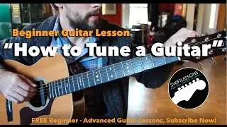 How to Tune a Guitar by Ear -Beginner Guitar Lesson - Three Easy Methods