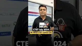 CTET July 2024 आ गयी हैं CTET Centre City | Latest Update #ctet #ctet2024 #viral