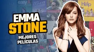 Top 10: Mejores películas de Emma Stone 😮🎞️