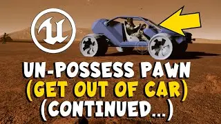 Unpossess Pawn (Get Out of Car) Part 2 in Unreal Engine UE4 UE5