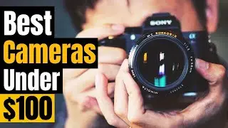 Best Budget Cameras Under $100 in 2024: Amazing Photos on a Shoestring