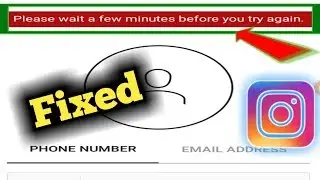 Fix Instagram Error Please Wait a Few Minutes Problem Solved