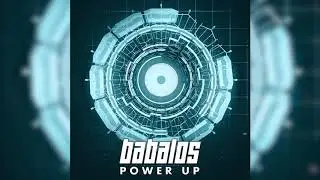 Babalos - Power Up [HQ]