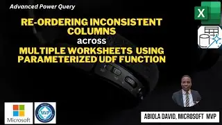 Advanced Power Query: Re-ordering of Columns Across Worksheets in the same Excel Workbook