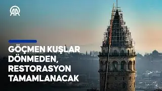 Galata Kulesi’ndeki restorasyon ne zaman bitecek? | 8. teras katı ziyarete ne zaman açılacak?