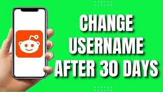 How To Change Reddit Username After 30 Days (New Way)