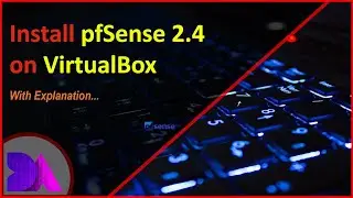 Install pfSense 2.4 on VirtualBox