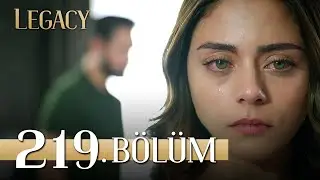 Emanet 219. Bölüm | Legacy Episode 219