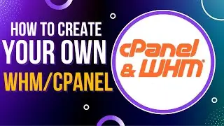 How to create your own WHM and create Unlimited CPanel