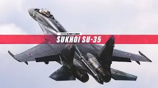 The Ultimate Flanker - Su-35S