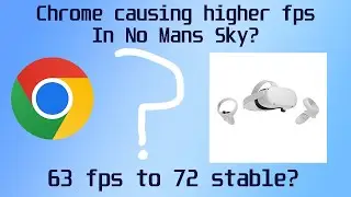 VR No Mans Sky Performance Increase When Opening Chrome!?!