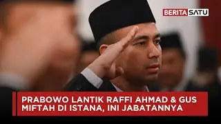 Prabowo Lantik Raffi Ahmad dan Gus Miftah di Istana, Ini Jabatannya | Beritasatu