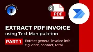Extract PDF Invoice with Text Manipulation in Microsoft Power Automate Desktop (Part 1 of 3)