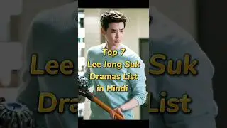 Top 7 Lee Jong Suk Dramas List in Hindi Dubbed