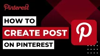 How to Post a Pin on Pinterest | How to Create a Pin on Pinterest