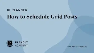 How to Schedule Instagram Posts Using PLANOLY's Web Dashboard