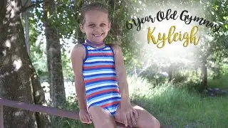 6 Year Old Gymnast Kyleigh| Kyleigh SGG