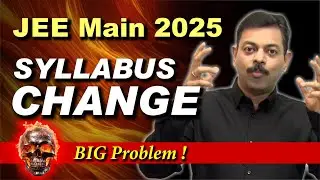 Syllabus Changes in JEE Main 2025🔥Major Issue !