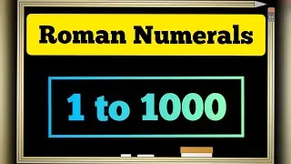 Roman Numbers 1 to 1000/Roman ank/Roman ginti/Roman numerals 1 to 1000