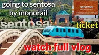 Exploring Singapore Sentosa Express Monorail Ride 🚝 with ticket price & details | Monorail ride vlog