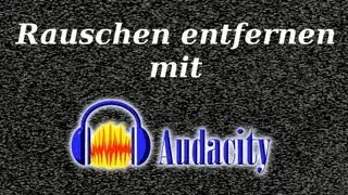 Rauschen entfernen - Audacity Tutorial (Deutsch)