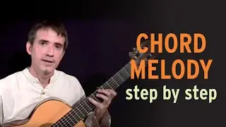 Introduction to Chord Melody on Guitar - Step by step lesson - Improvise for Real